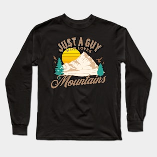 Just A Guy Who Loves Mountains, Camping Lover Long Sleeve T-Shirt